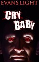 Cry Baby - Evans Light