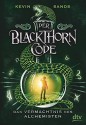 Der Blackthorn-Code - Das Vermächtnis des Alchemisten - Kevin Sands, Alexandra Ernst