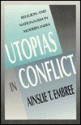 Utopias in Conflict (Comparative Studies in Religion & Society) - Ainslie T. Embree