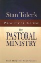 Stan Toler's Practical Guide for Pastoral Ministry (Stan Toler's Practical Guides) - Stan Toler