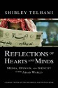 Reflections Of Hearts And Minds: Media, Opinion, And Identity In The Arab World (Brookings Series On U.S. Policy Toward The Islamic World) - Shibley Telhami