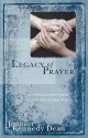 Legacy of Prayer - Jennifer Kennedy Dean