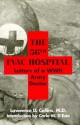 The 56th Evac Hospital: Letters of a WWII Army Doctor - Lawrence D. Collins, Carlo W. D'Este