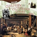 Children in Victorian Times - Jill Barber