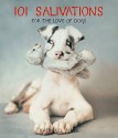 101 Salivations: For the love of dogs - Rachael Hale