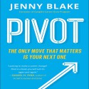 Pivot: The Only Move That Matters is Your Next One - Jenny Blake, Gildan Author