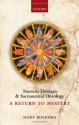 Nouvelle Théologie and Sacramental Ontology: A Return to Mystery - Hans Boersma