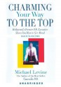 Charming Your Way to the Top - Michael Levine