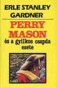 Perry Mason és a gyilkos csapda esete - Erle Stanley Gardner, Peter Barta