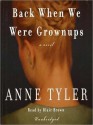 Back When We Were Grownups (Audio) - Anne Tyler, Blair Brown