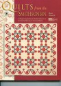 Quilts from the Smithsonian: 12 Designs Inspired by the Textile Collection of the National Museum of American History - Mimi Dietrich