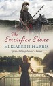 The Sacrifice Stone - Elizabeth Harris