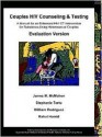 Couples HIV Counseling and Testing: A Manual for an Enhanced HIV-CT Intervention for Substance-Using Heterosexual Couples / Evaluation Version - James McMahon