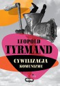 Cywilizacja komunizmu - Leopold Tyrmand