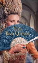 The Bad Queen - Carolyn Meyer, Jodi Reamer