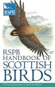 RSPB Handbook of Scottish Birds - Peter Holden, Stuart Housden