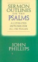 Sermon Outlines on the Psalms: - John Phillips