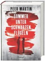 Sommer unter schwarzen Flügeln - Peer Martin, Büro Süd GmbH