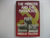 The Minister And The Massacres - Nikolai Tolstoy