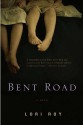 Bent Road - Lori Roy