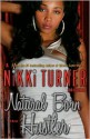 Natural Born Hustler - Nikki Turner