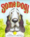 Some Dog! - Mary Casanova, Ard Hoyt