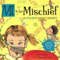 M IS FOR MISCHIEF: An A to Z of Naughty Children - Linda Ashman, Nancy Carpenter