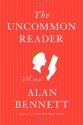 The Uncommon Reader - Alan Bennett