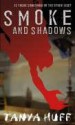 Smoke and Shadows - Tanya Huff