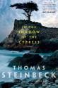 In the Shadow of the Cypress - Thomas Steinbeck