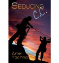 Seducing C.C. - Ariel Tachna