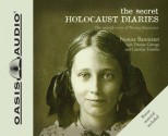 The Secret Holocaust Diaries (Library Edition) - Nonna Bannister, Denise George, Carolyn Tomlin, Rebecca Gallagher