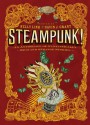 Steampunk! An Anthology of Fantastically Rich and Strange Stories - Kelly Link, Gavin J. Grant, Elizabeth Knox, Garth Nix