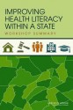 Improving Health Literacy Within a State: Workshop Summary - Roundtable on Health Literacy