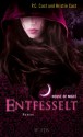 Entfesselt (House of Night, #11) - Christine Blum, Kristin Cast, P.C. Cast