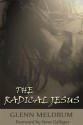 The Radical Jesus - Glenn Meldrum, Steve Gallagher