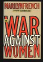 The War Against Women - Marilyn French