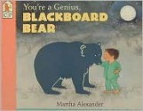 You're a Genius, Blackboard Bear - Martha Alexander