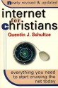 Internet for Christians: Everything You Need to Start Cruising the Net Today - Quentin J. Schultze