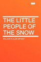 The Little People of the Snow - William Cullen Bryant