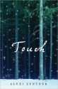 Touch: A Novel - Alexi Zentner