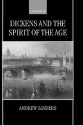 Dickens and the Spirit of the Age - Andrew Sanders