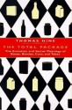 The Total Package: The Evolution and Secret Meanings of Boxes, Bottles, Cans and Tubes - Thomas Hine