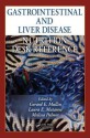 Gastrointestinal and Liver Disease Nutrition Desk Reference - Gerard E. Mullin, Laura E. Matarese, Melissa Palmer