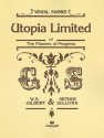 Utopia Limited Or, the Flowers of Progress - W.S. Gilbert, Arthur Sullivan