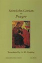 Saint John Cassian on Prayer - Augustine Casiday