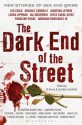 The Dark End Of The Street: New Stories Of Sex And Crime - Jonathan Santlofer, S.J. Rozan