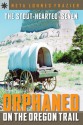 Sterling Point Books: The Stout-Hearted Seven: Orphaned on the Oregon Trail - Neta Lohnes Frazier