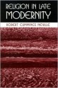 Religion in Late Modernity - Robert Cummings Neville