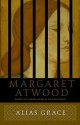 Alias Grace - Margaret Atwood